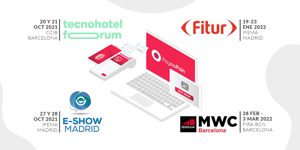 Los eventos tecnológicos se reactivan y PaynoPain confirma su presencia en el eShow y Tecnohotel Forum