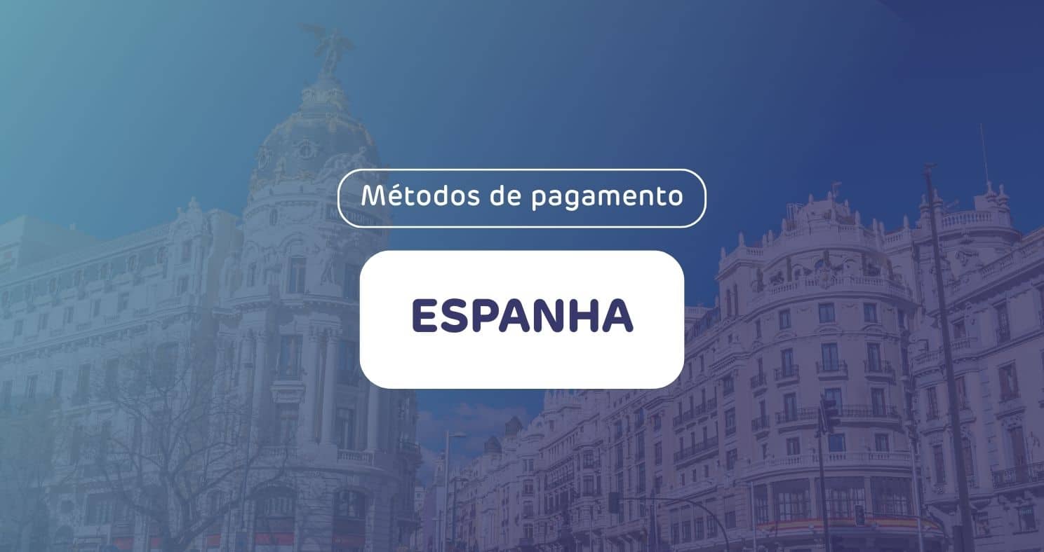 Métodos de pagamento em Espanha em 2025: tendências e hábitos dos consumidores