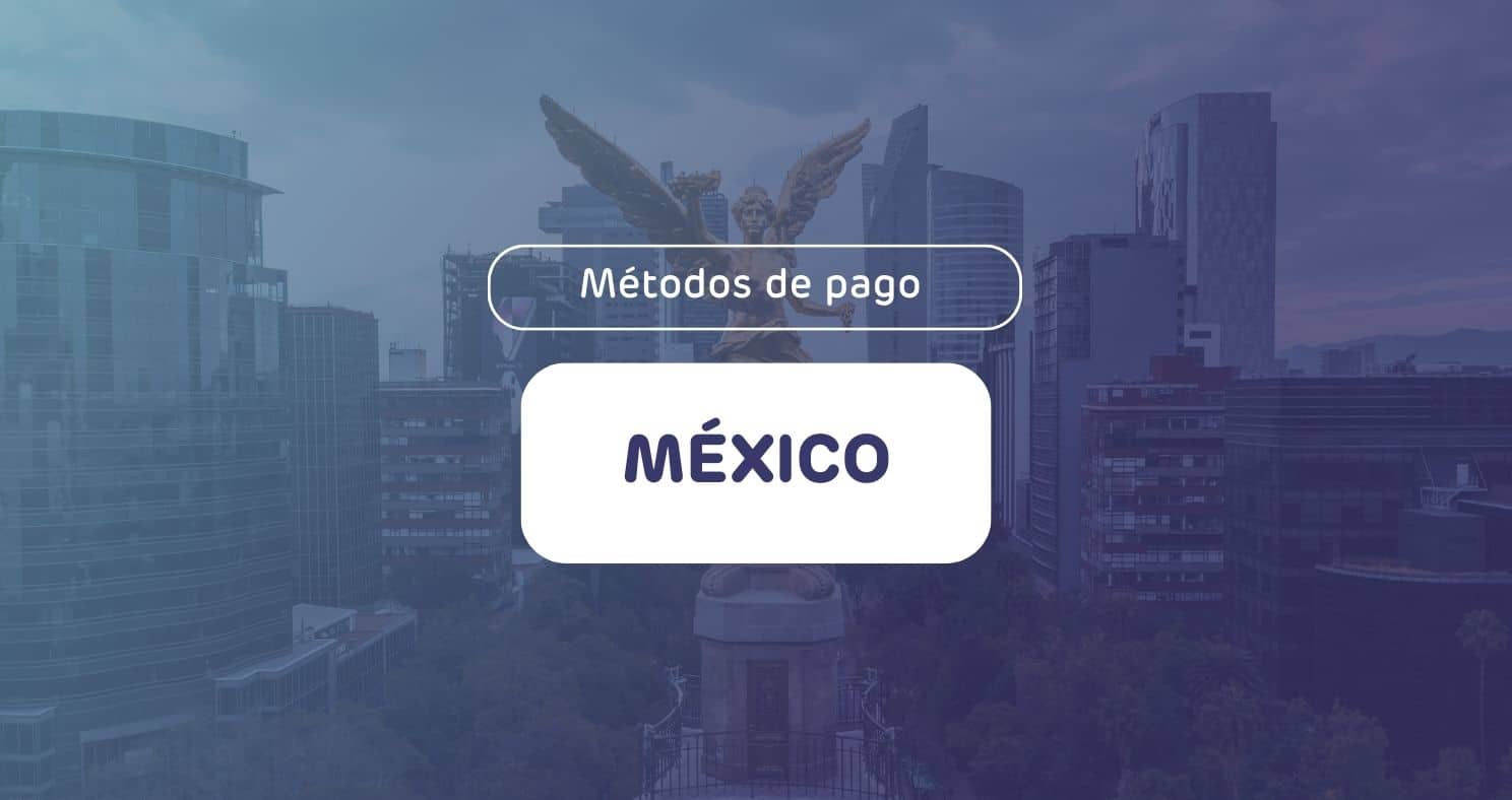 Métodos de pago en México en 2025: tendencias y hábitos de los consumidores